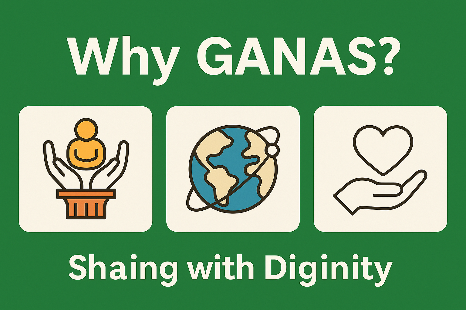 why ganas